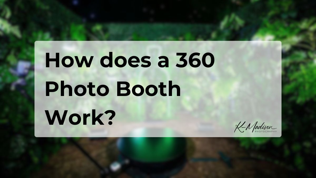 How does a 360 Photo Booth Work?